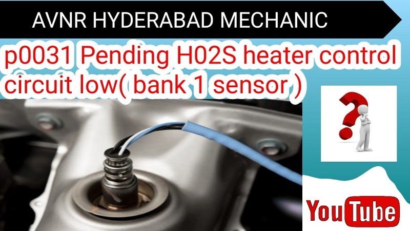 P0031 HO2S Heater Control Circuit Low (Bank 1 Sensor 1)